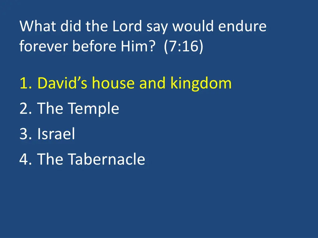 what did the lord say would endure forever before 1