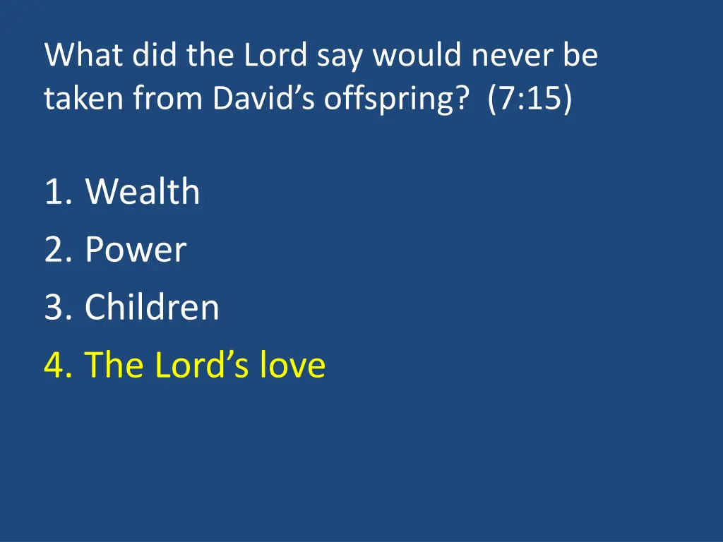 what did the lord say would never be taken from 1