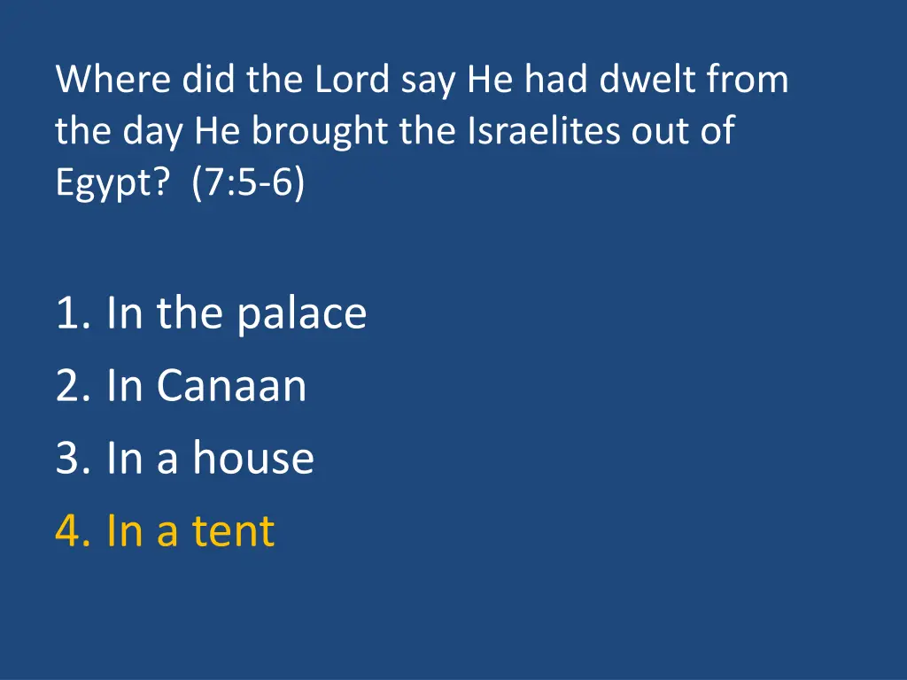 where did the lord say he had dwelt from 1