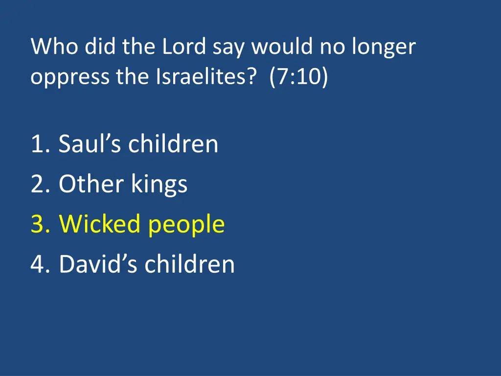 who did the lord say would no longer oppress 1