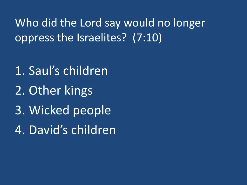 who did the lord say would no longer oppress