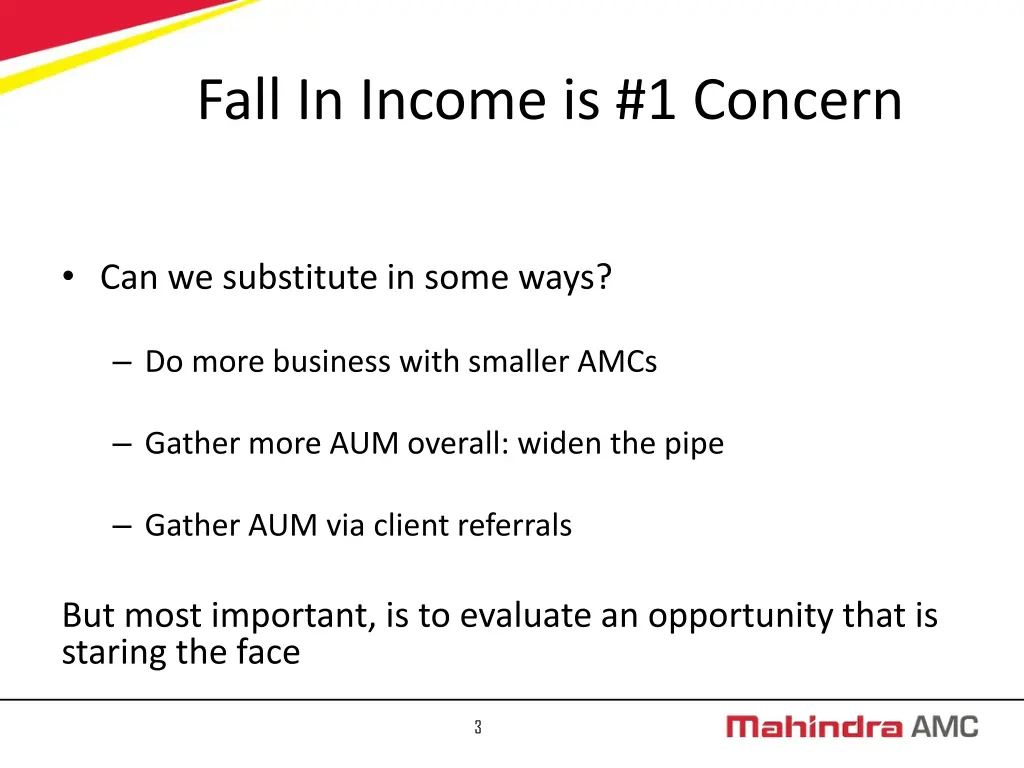 fall in income is 1 concern