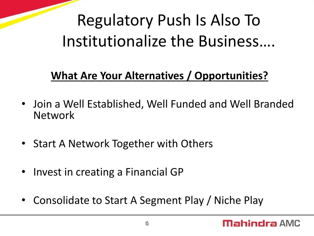 regulatory push is also to institutionalize