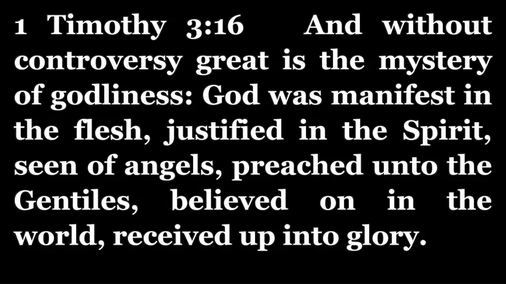 1 timothy 3 16 and without controversy great