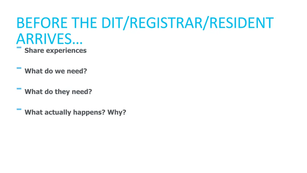 before the dit registrar resident arrives