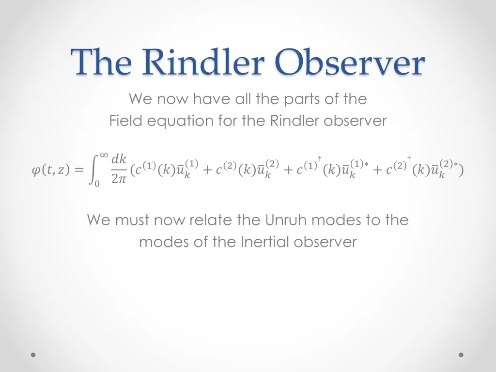 the rindler observer we now have all the parts