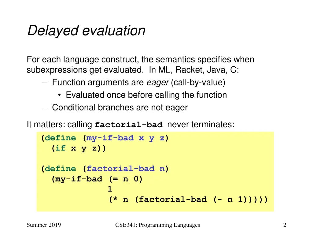 delayed evaluation