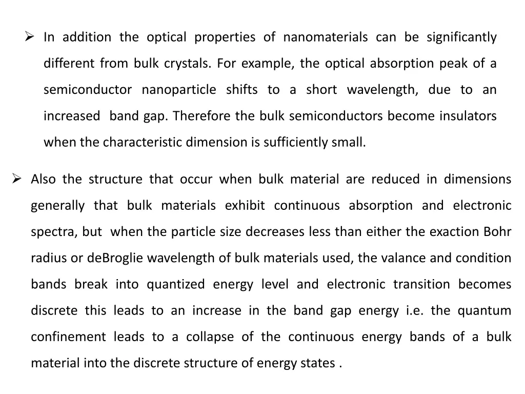 in addition the optical properties