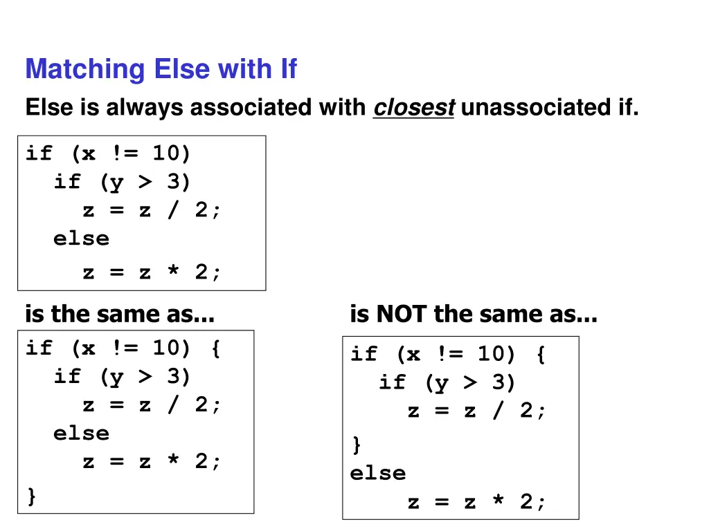 matching else with if else is always associated