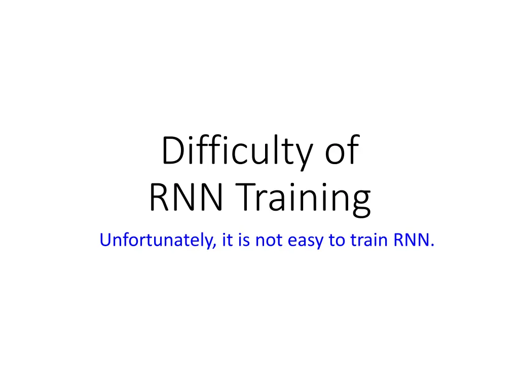 difficulty of rnn training unfortunately