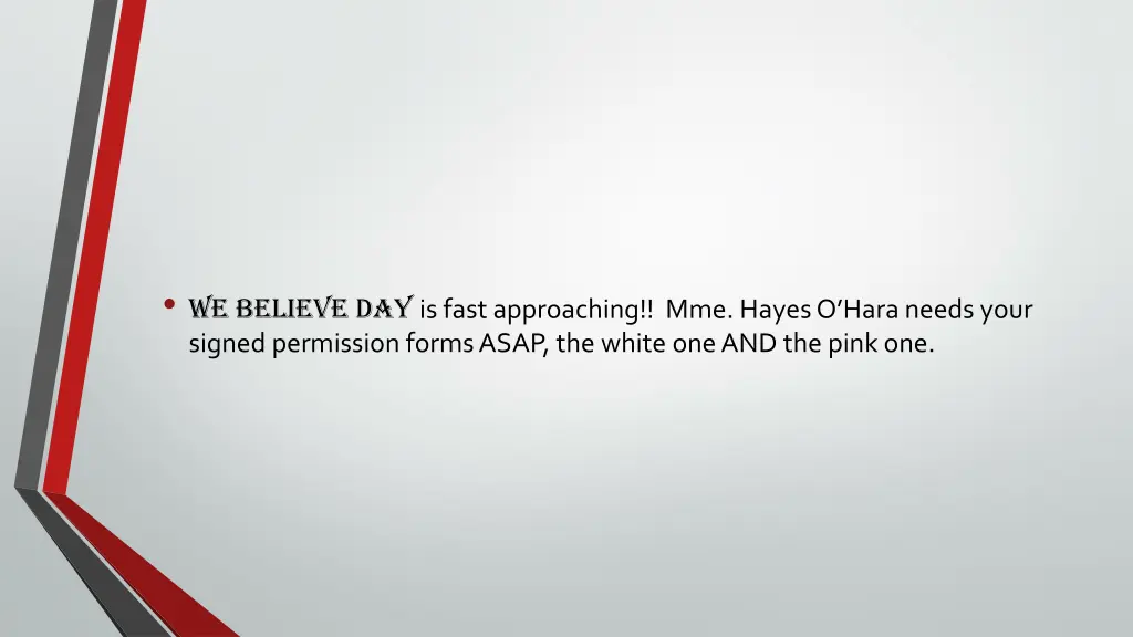 we believe day is fast approaching mme hayes