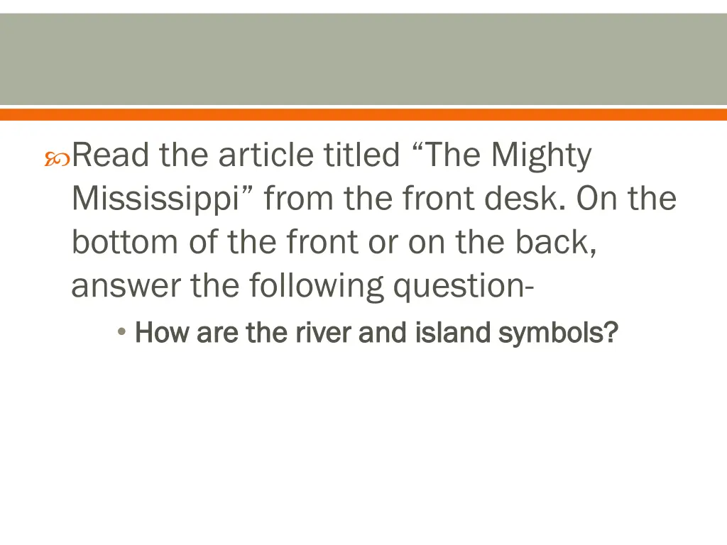 read the article titled the mighty mississippi