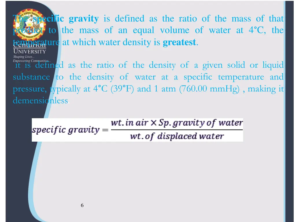 the specific gravity is defined as the ratio