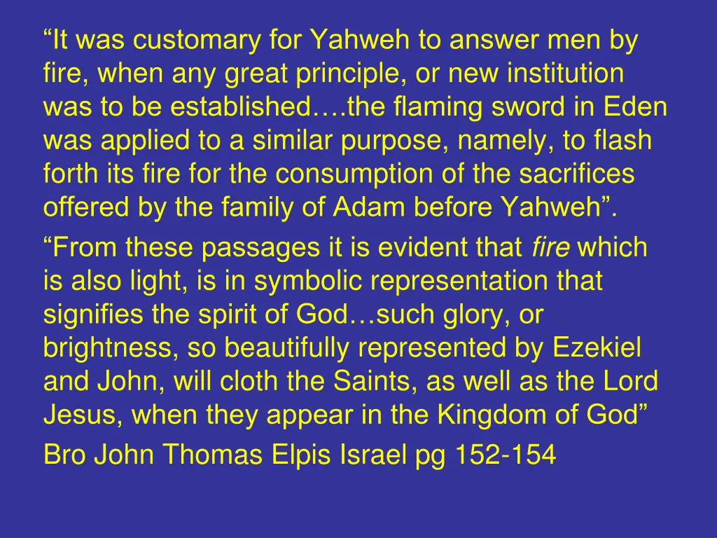 it was customary for yahweh to answer men by fire