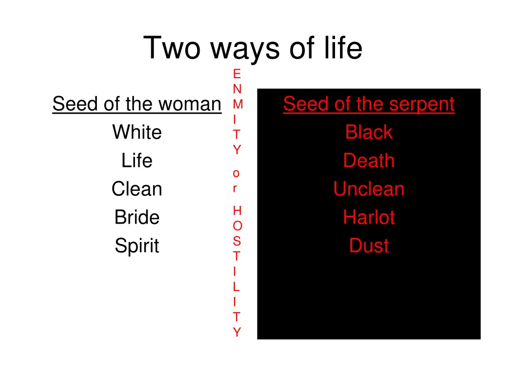 two ways of life e n m i t y
