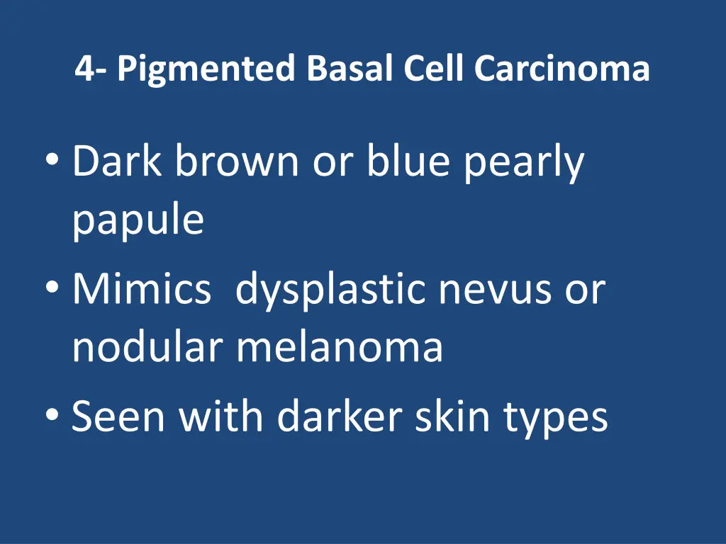4 pigmented basal cell carcinoma