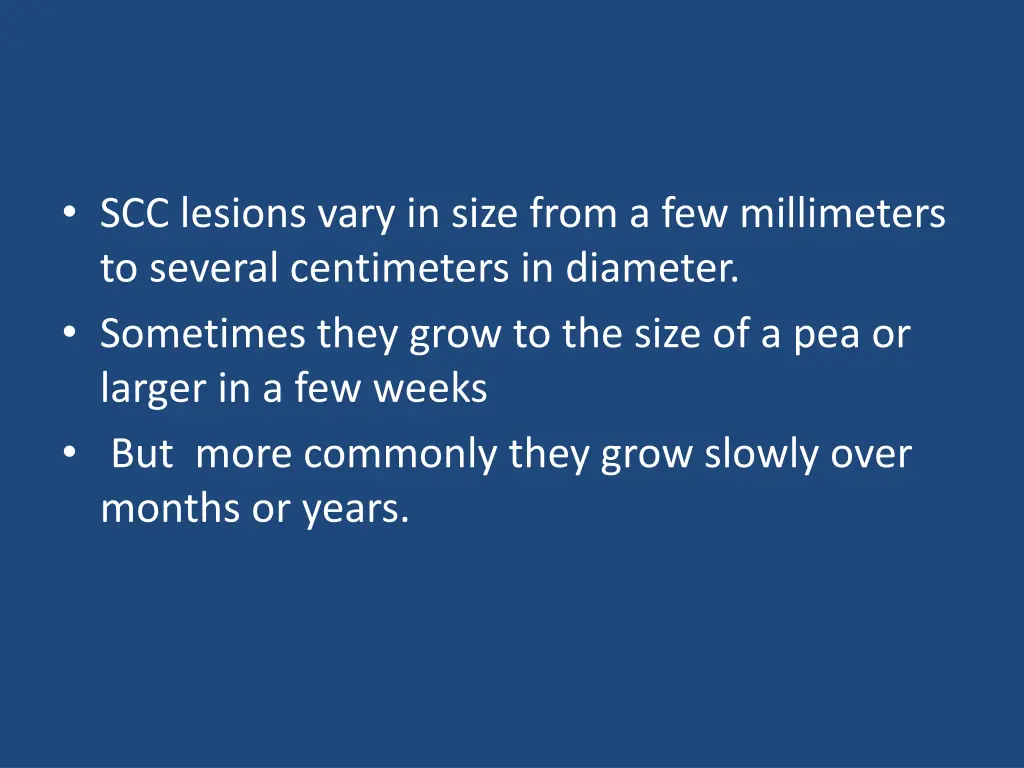 scc lesions vary in size from a few millimeters