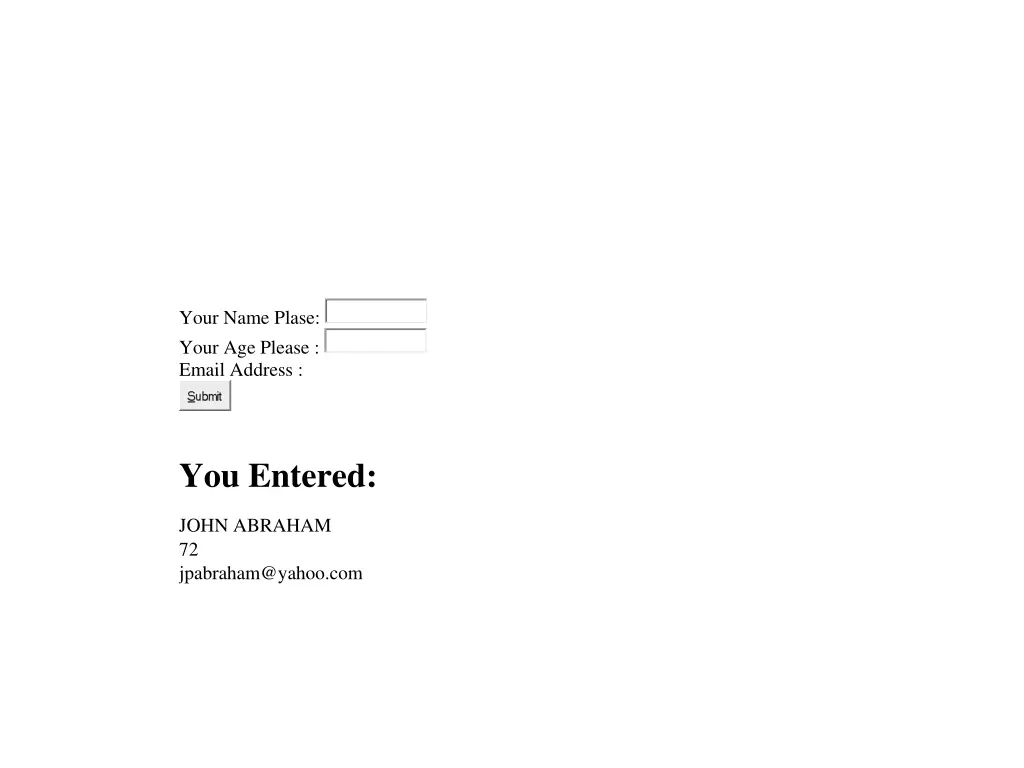 your name plase your age please email address