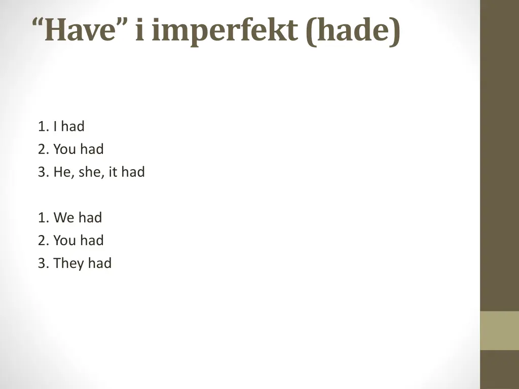 have i imperfekt hade