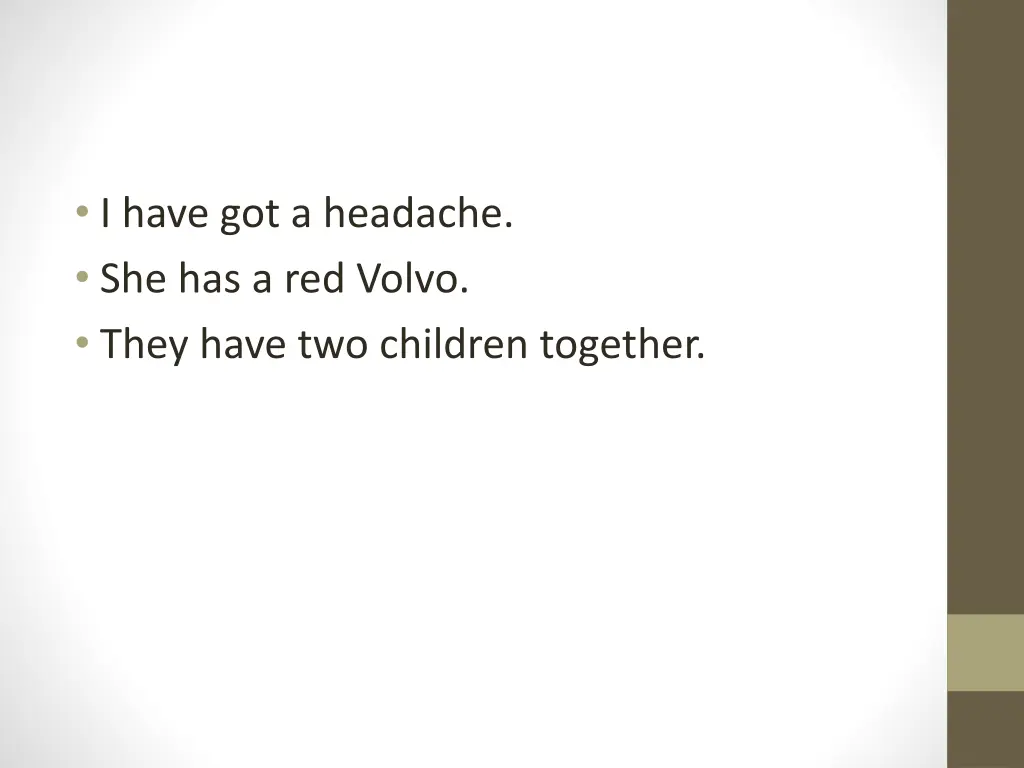 i have got a headache she has a red volvo they