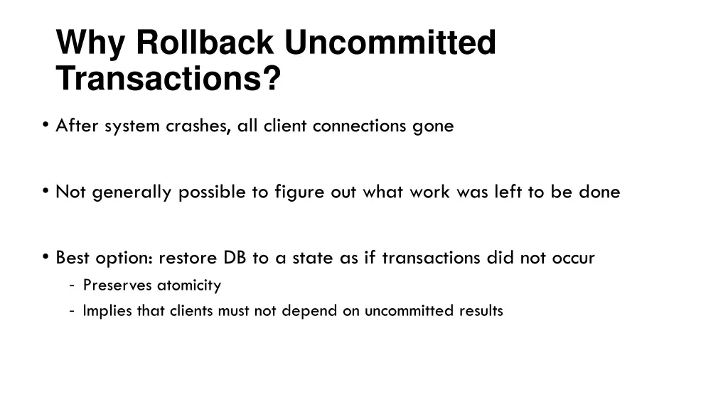 why rollback uncommitted transactions