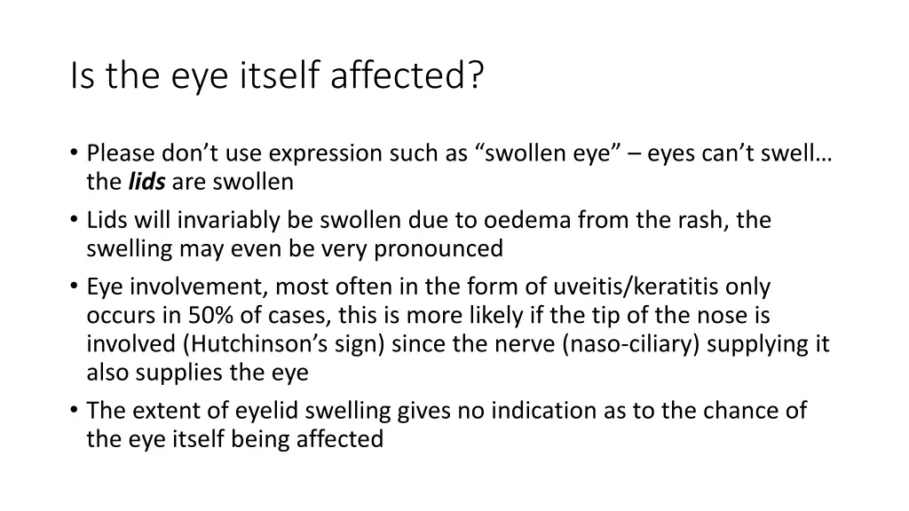 is the eye itself affected