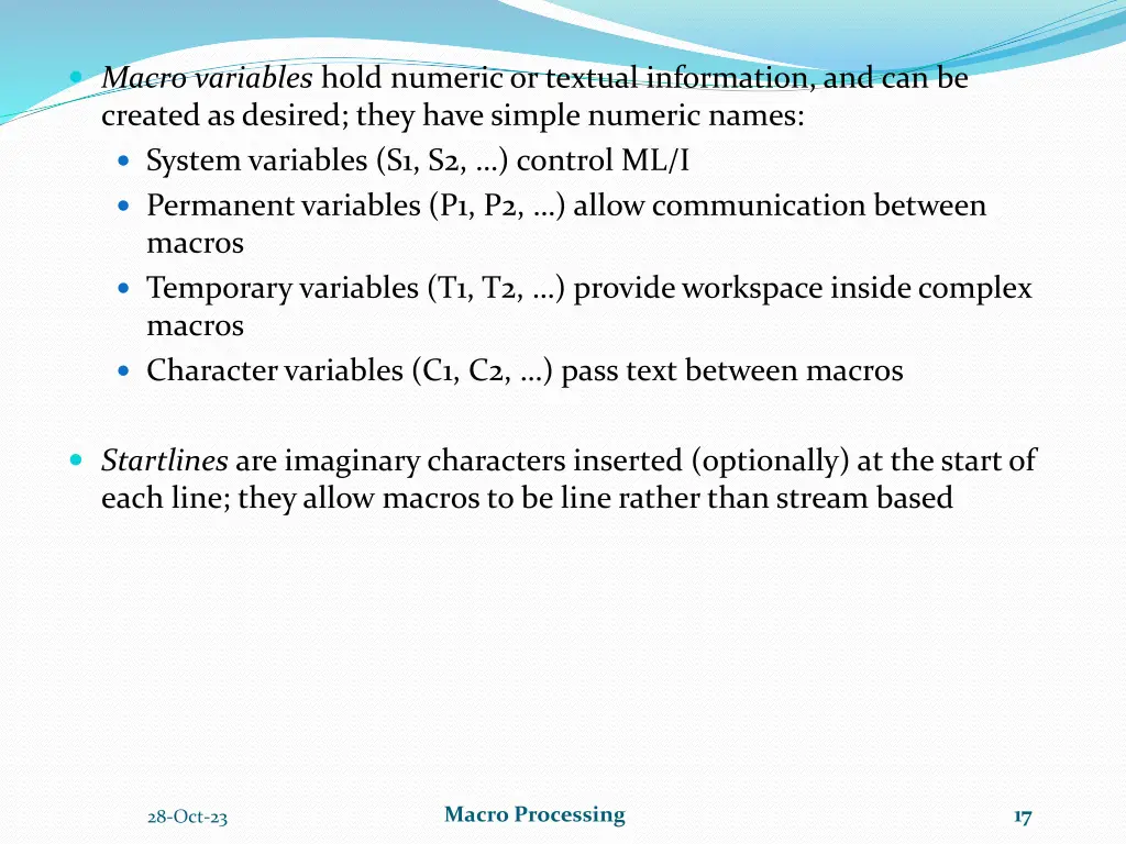macro variables hold numeric or textual