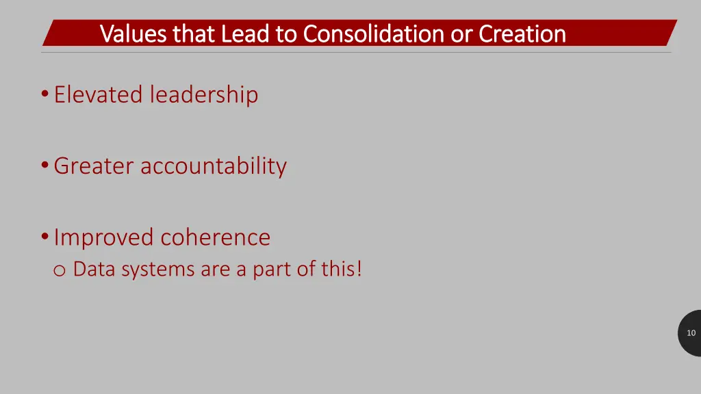 values that lead to consolidation or creation