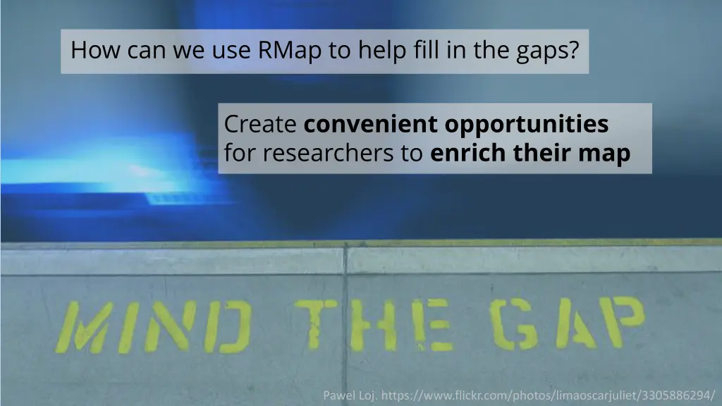 how can we use rmap to help fill in the gaps