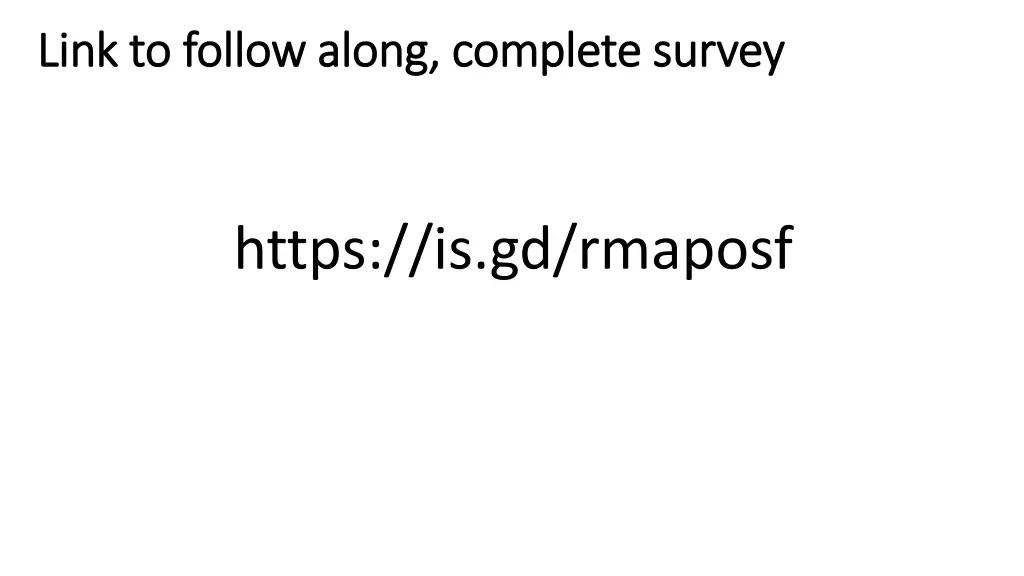 link to follow along complete survey link