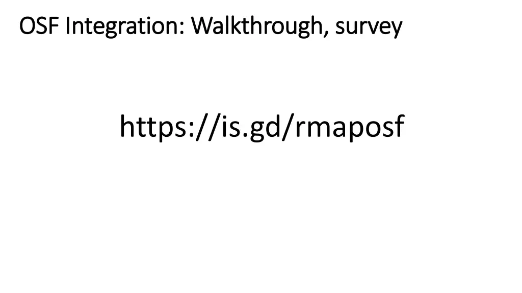 osf integration walkthrough survey 1