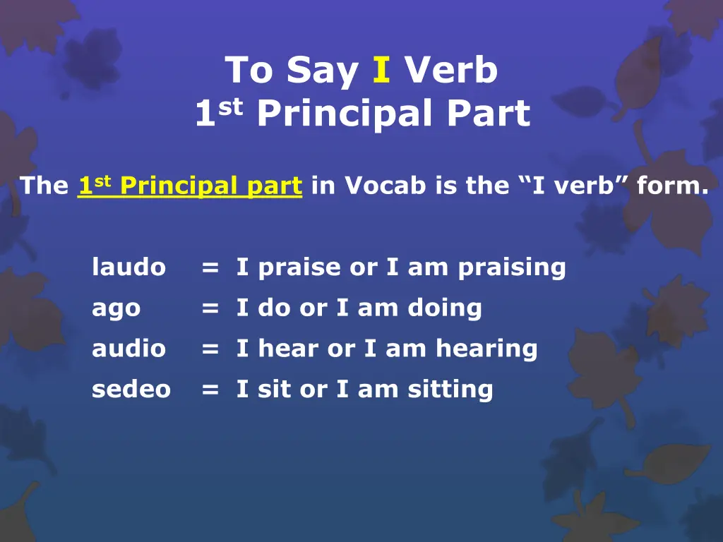 to say i verb 1 st principal part