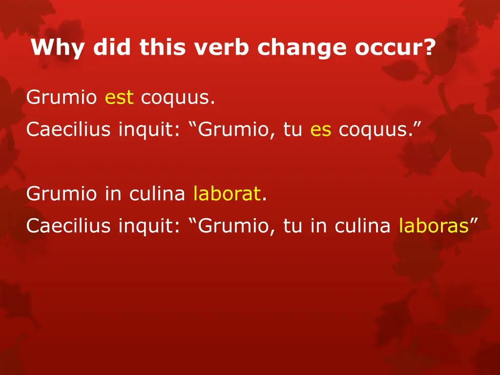 why did this verb change occur 1