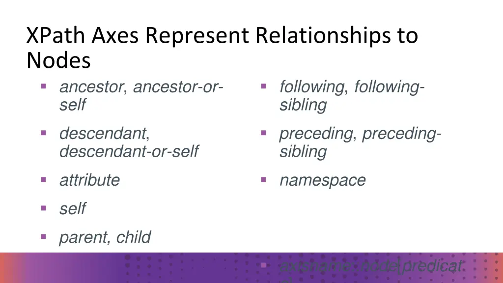 xpath axes represent relationships to nodes