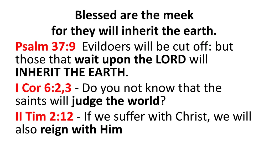 blessed are the meek for they will inherit