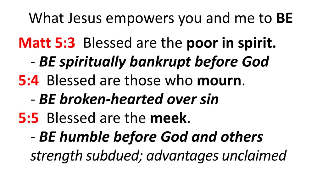 what jesus empowers you and me to be