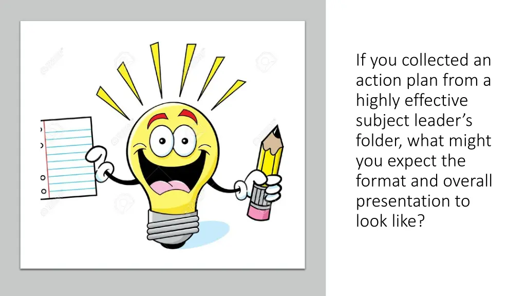 if you collected an action plan from a highly
