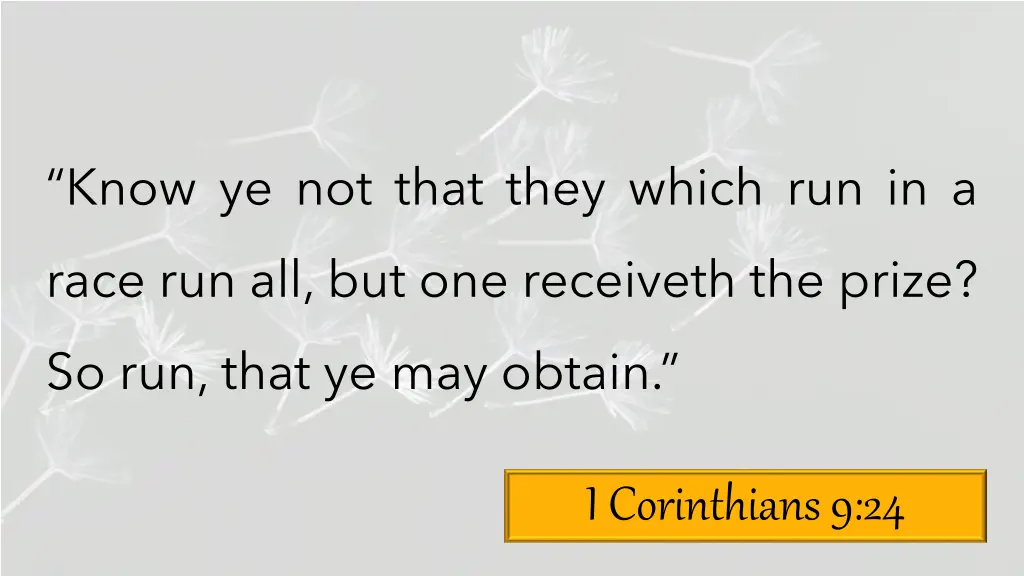 know ye not that they which run in a