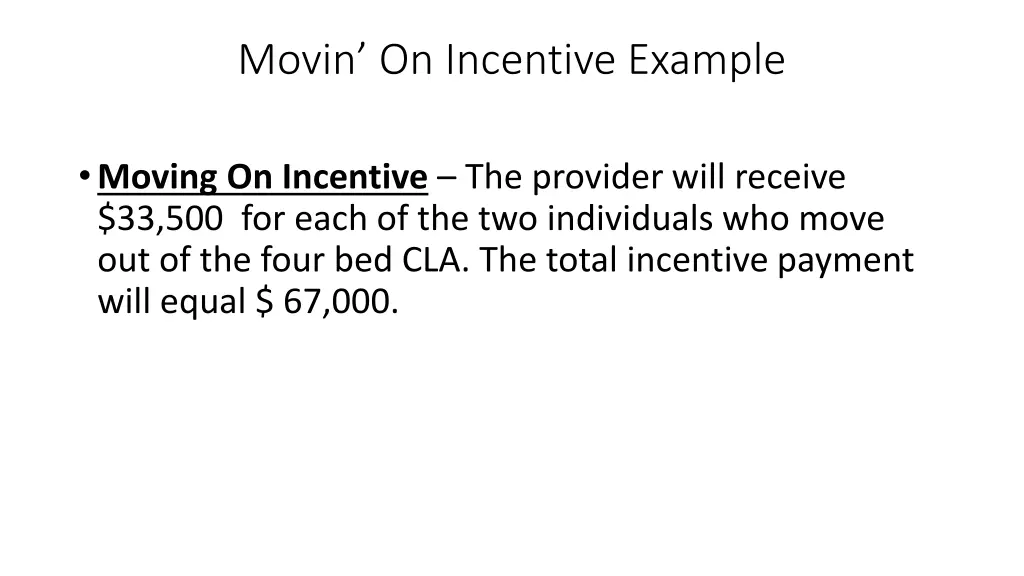 movin on incentive example 1