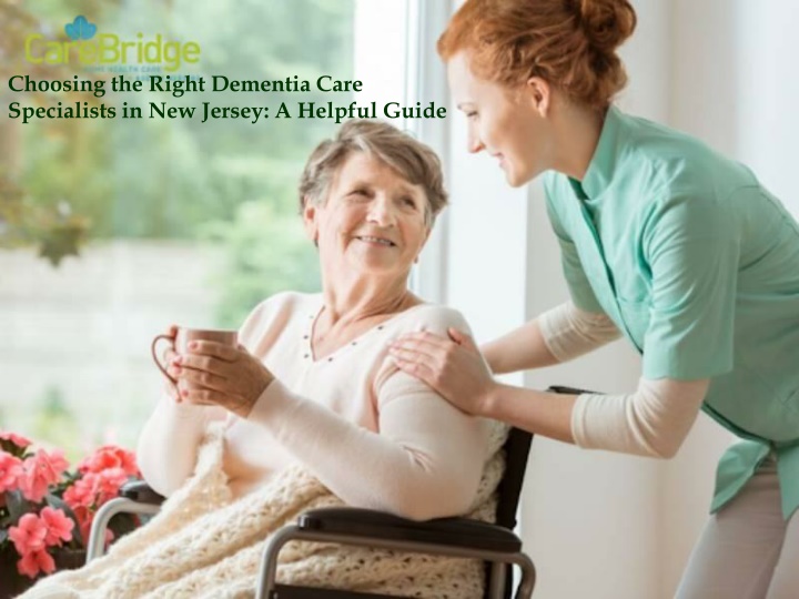 choosing the right dementia care specialists