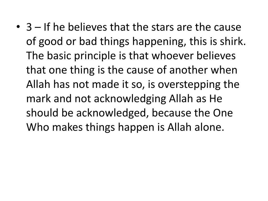 3 if he believes that the stars are the cause