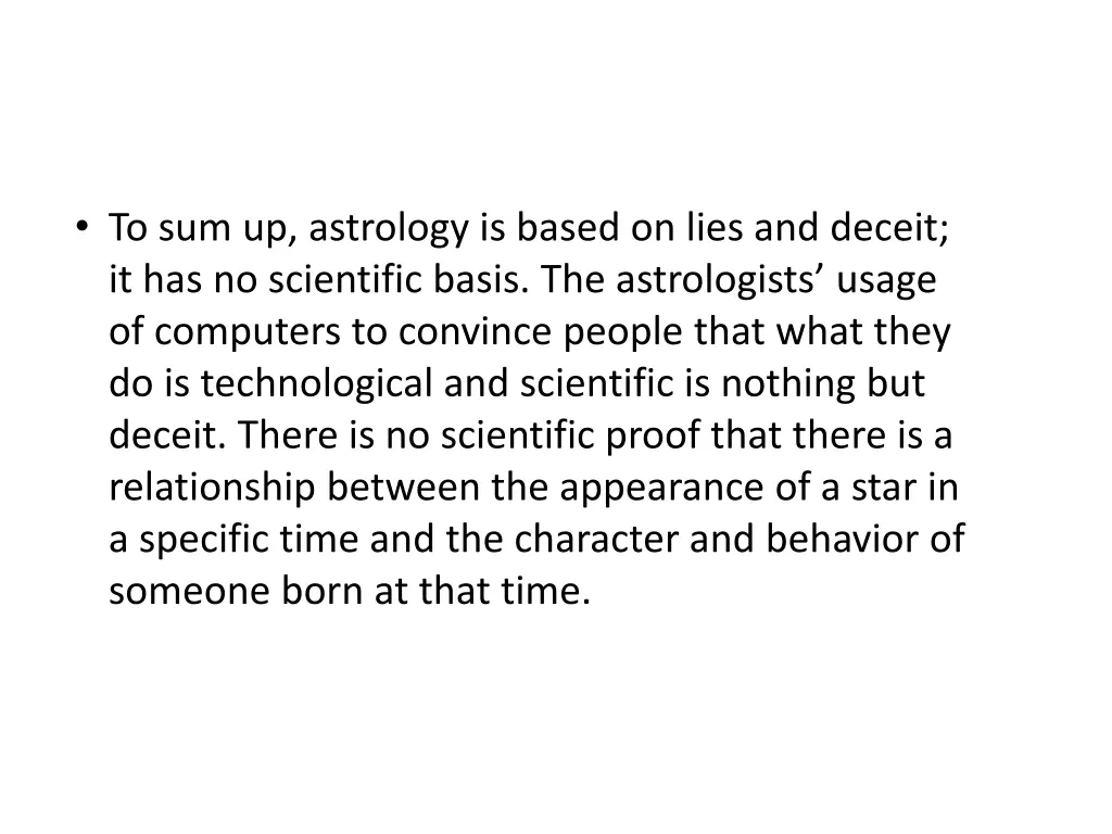 to sum up astrology is based on lies and deceit