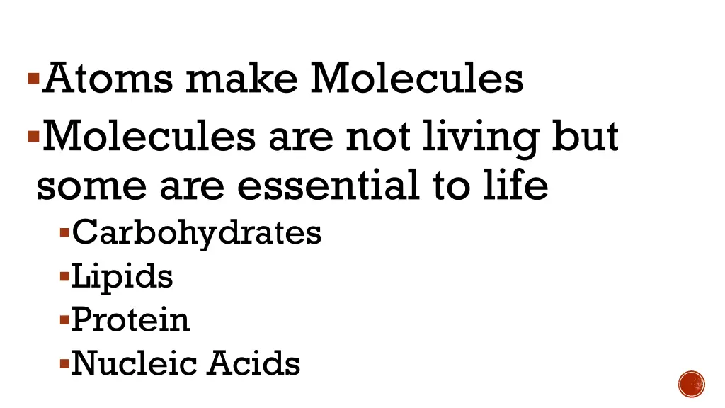 atoms make molecules molecules are not living