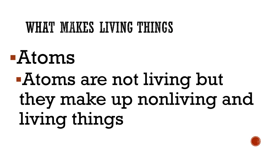 what makes living things