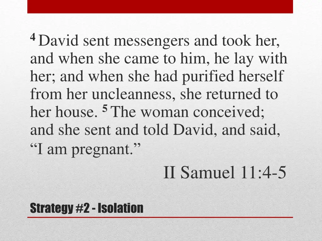 4 david sent messengers and took her and when