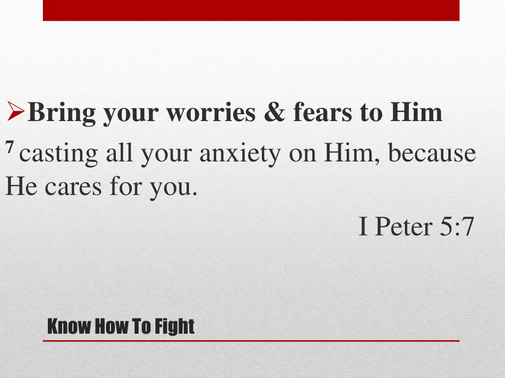 bring your worries fears to him 7 casting