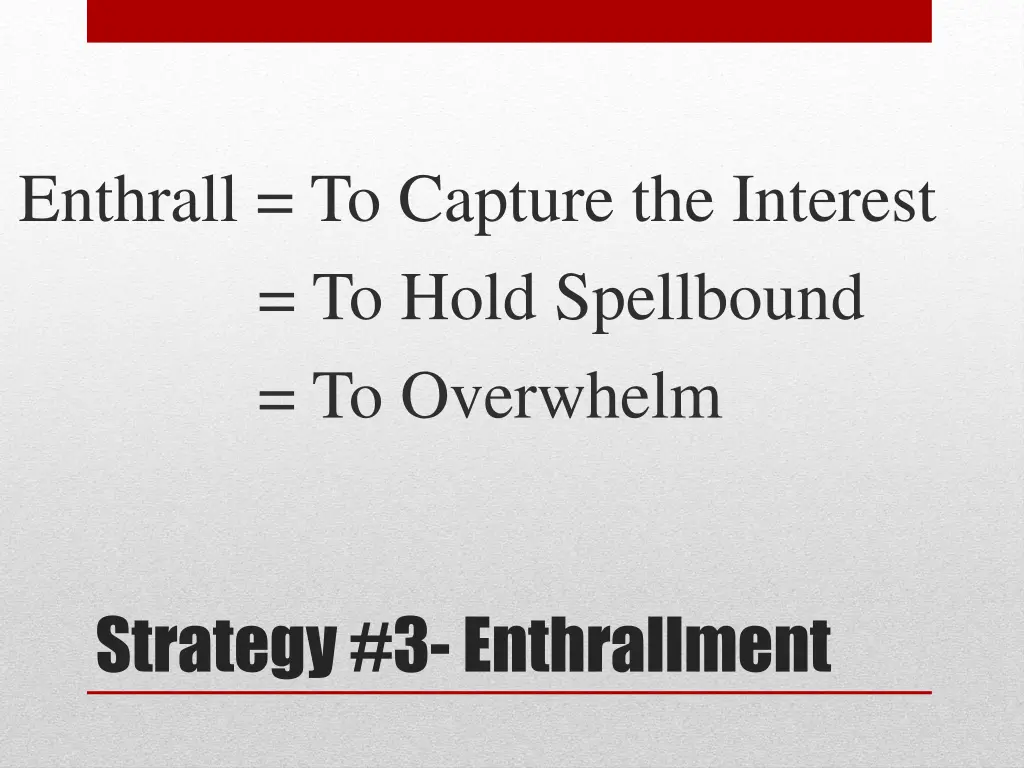 enthrall to capture the interest to hold