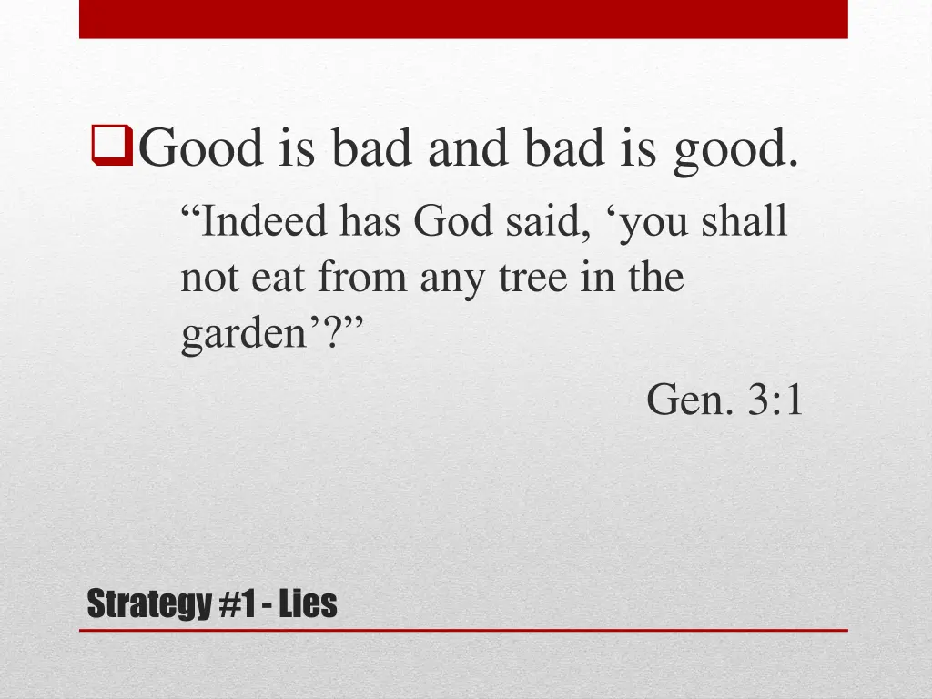 good is bad and bad is good indeed has god said