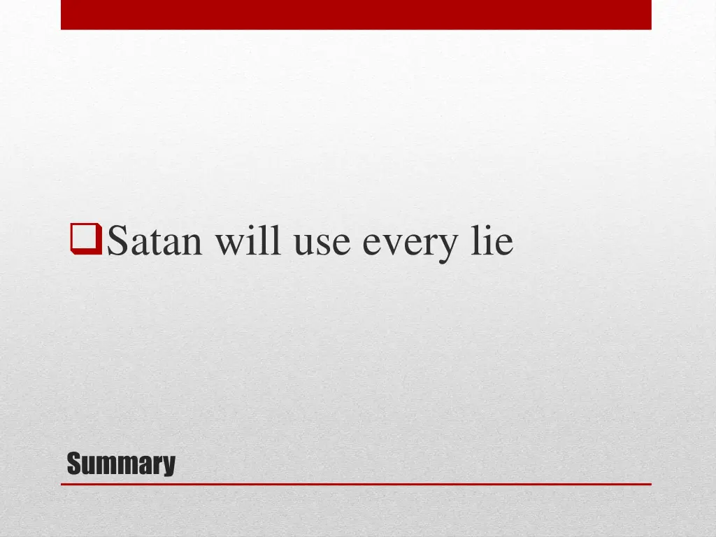 satan will use every lie