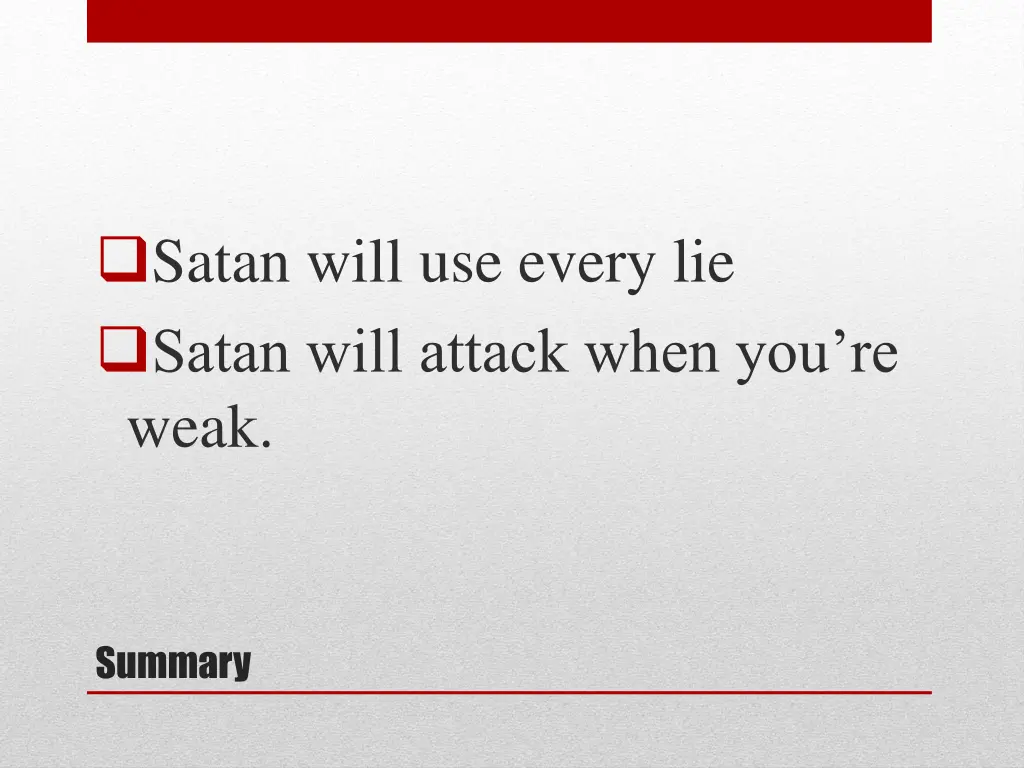 satan will use every lie satan will attack when